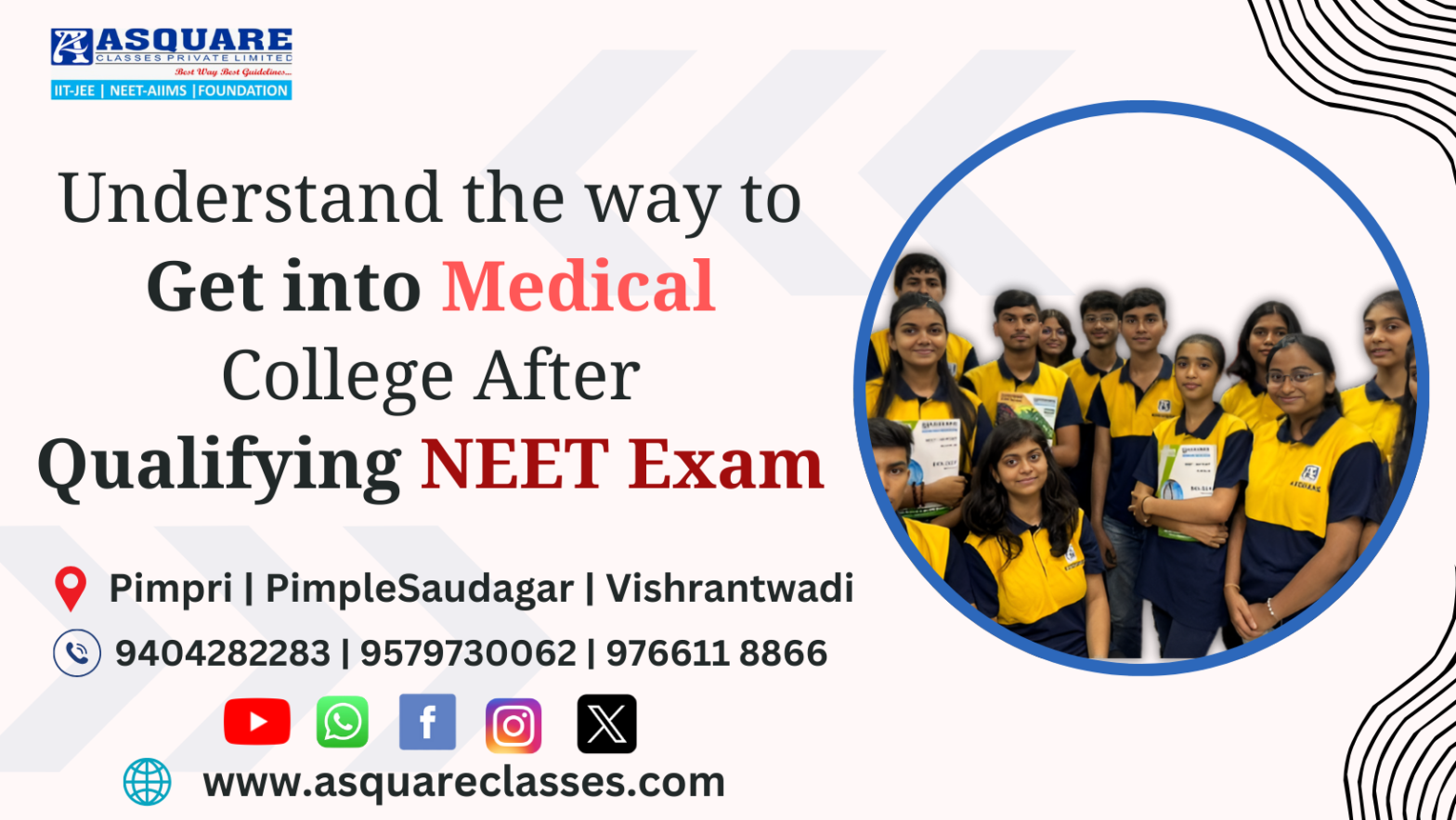 Understand the way to Get into Medical College After Qualifying NEET Exam