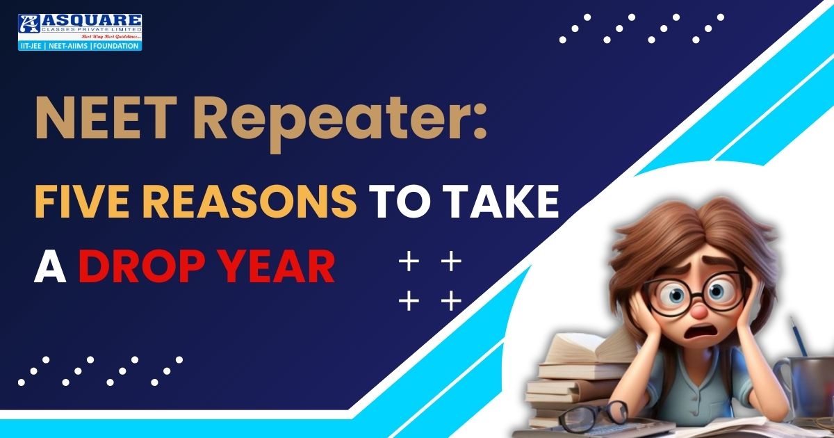 NEET Repeater Five Reasons to Take a Drop Year