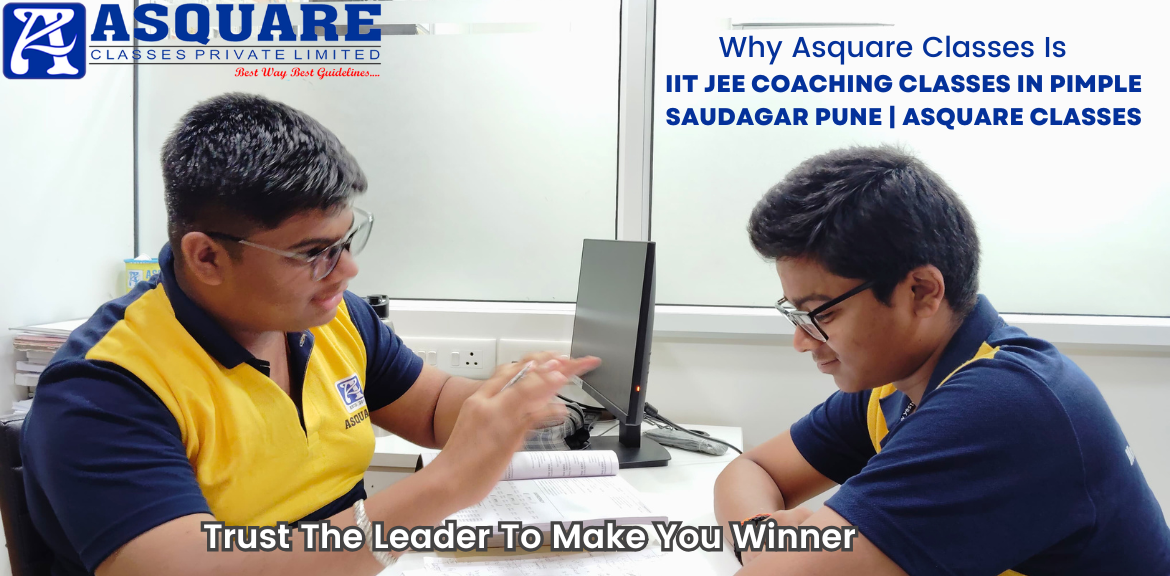 Expert faculty and advanced learning resources at ASquare Classes in Pimple Saudagar, Pune, for IIT JEE coaching.