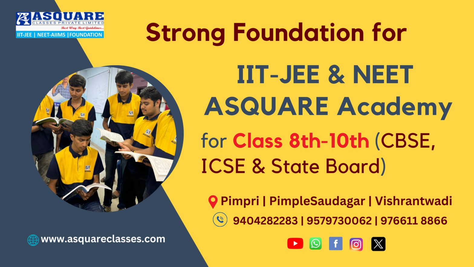 Strong Foundation for IIT-JEE & NEET ASQUARE Academy for Class 8th-10th (CBSE, ICSE & State Board)