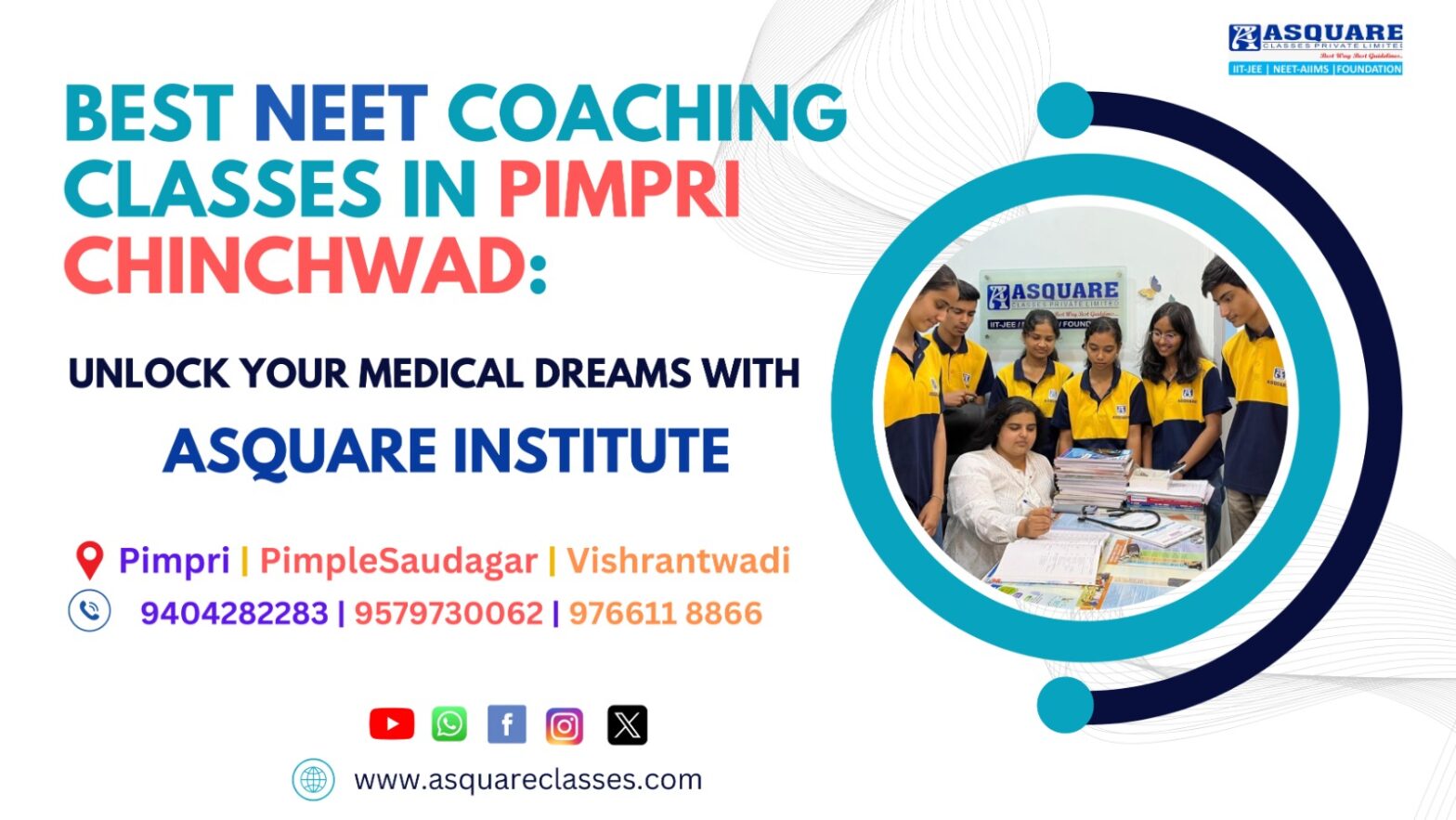 Advertisement for ASQUARE Institute, highlighting the best NEET coaching classes in Pimpri Chinchwad. Features an image of students in yellow and blue uniforms gathered around a teacher with study materials.