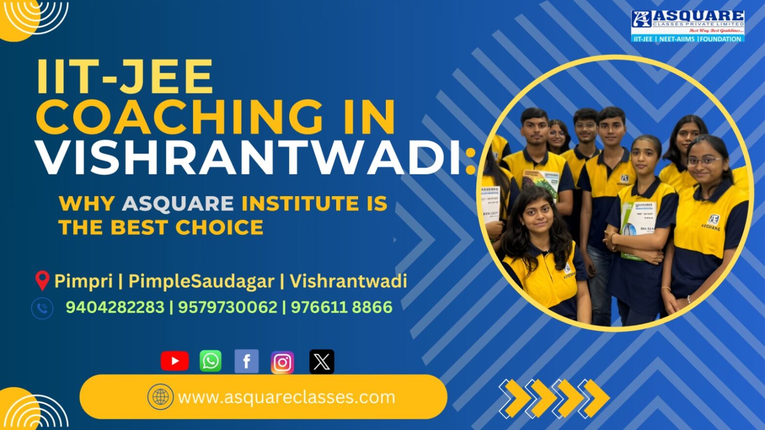 Asquare Classes promotional banner for IIT-JEE coaching in Vishrantwadi, featuring a group of students in yellow and blue uniforms, along with institute details and contact information.