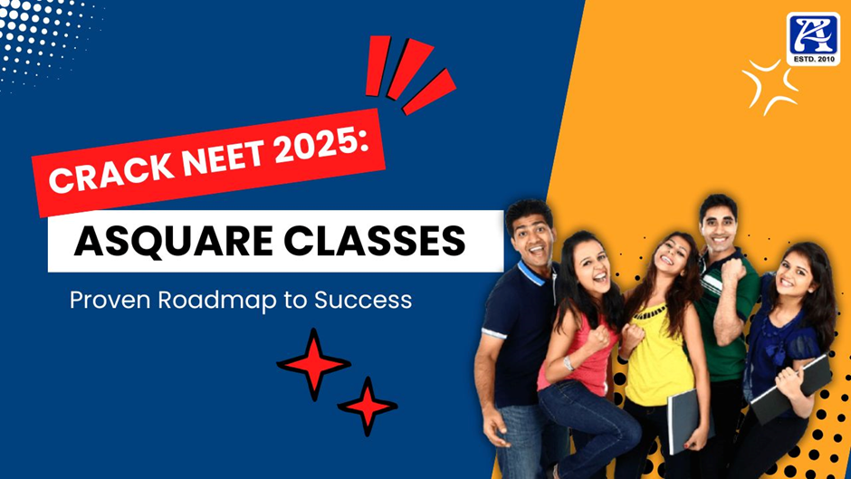 ASQUARE Classes students preparing for NEET 2025 with expert faculty guidance and personalized study materials