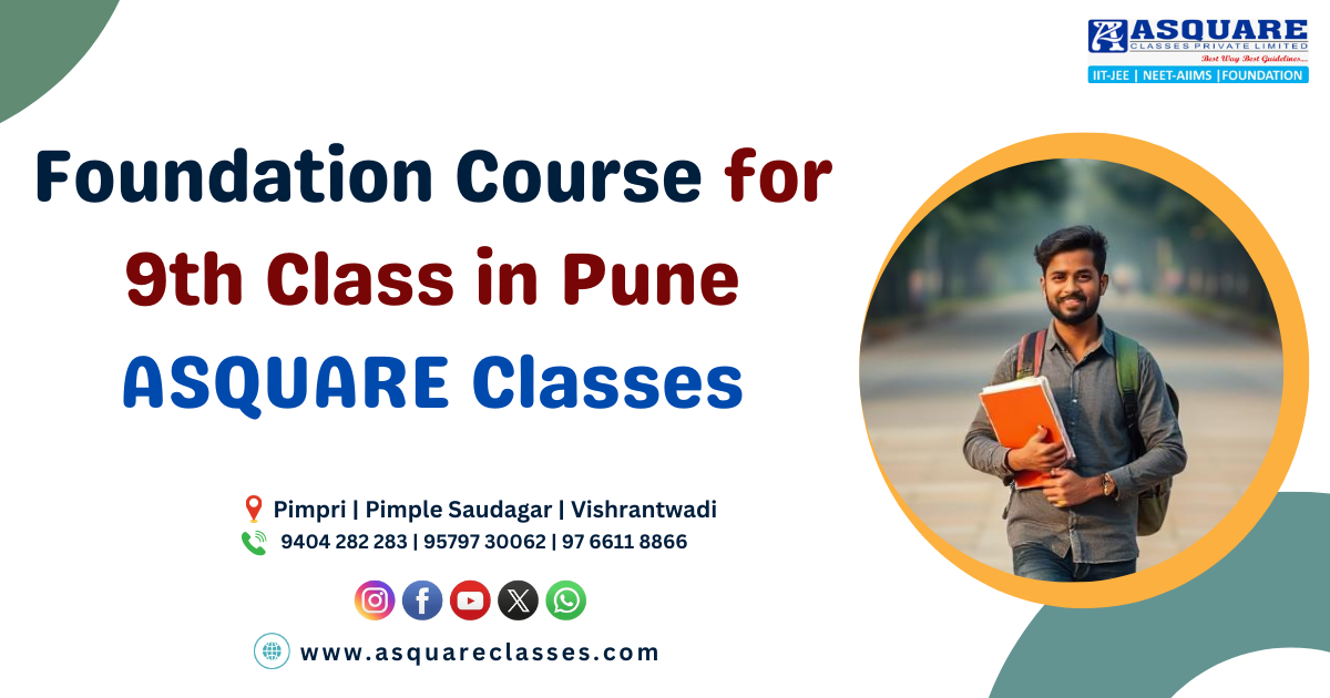 Foundation Course for 9th Class in Pune ASQUARE Classes