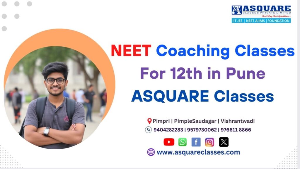 NEET Coaching Classes For 12th in Pune | ASquare Classes