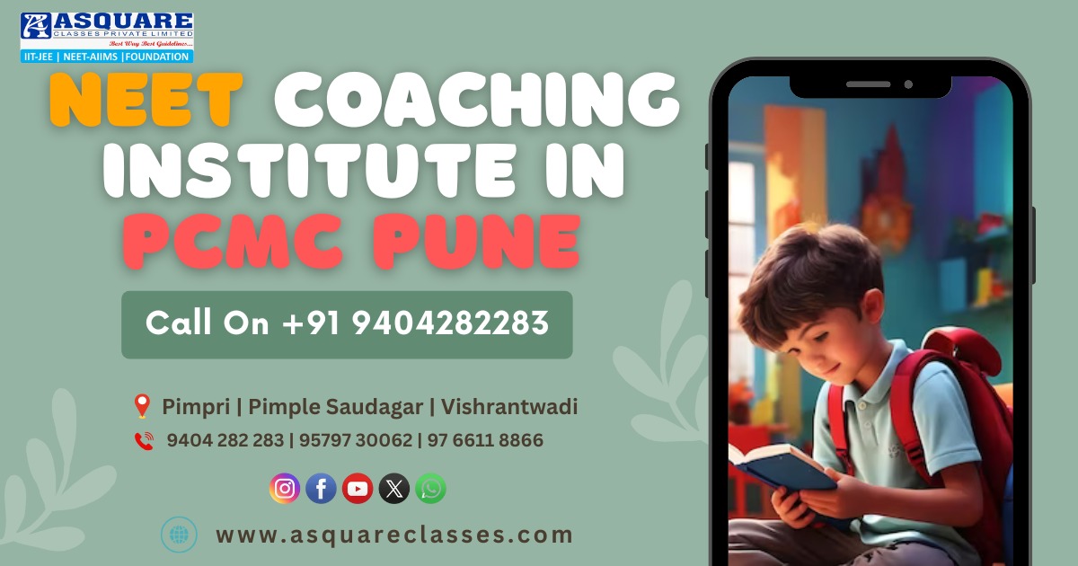 NEET Coaching Institute in PCMC Pune – A Square Classes, providing quality coaching for NEET aspirants in Pimpri, Pimple Saudagar, and Vishrantwadi.