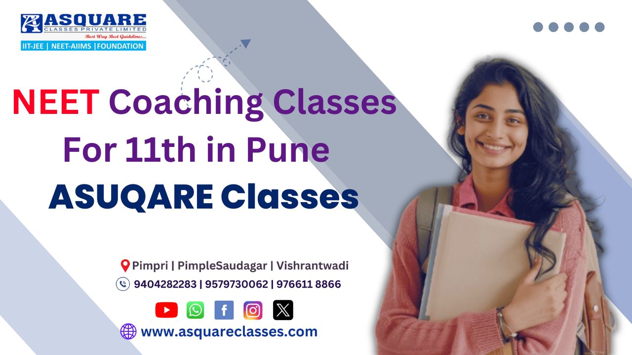 NEET Coaching Classes For 11th in Pune | A Square Classes