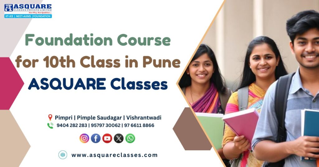 Foundation Course for 10th Class in Pune | ASQUARE Classes