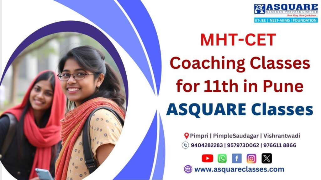 MH-CET Coaching Classes for 11th in Pune | ASQUARE Classes